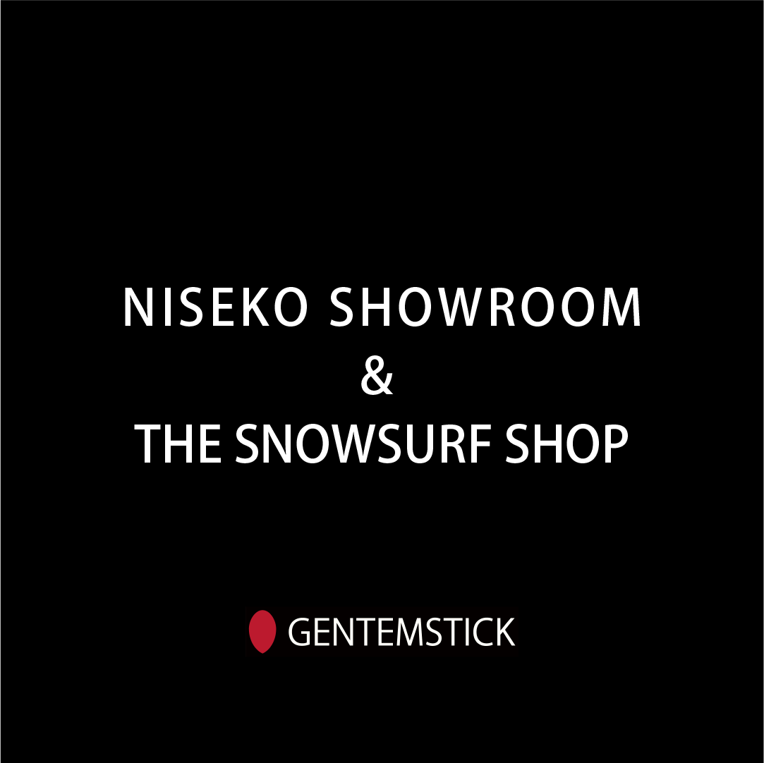 GENTEMSTICK NISEKO SHOWROOM & THE SNOWSURF SHOP