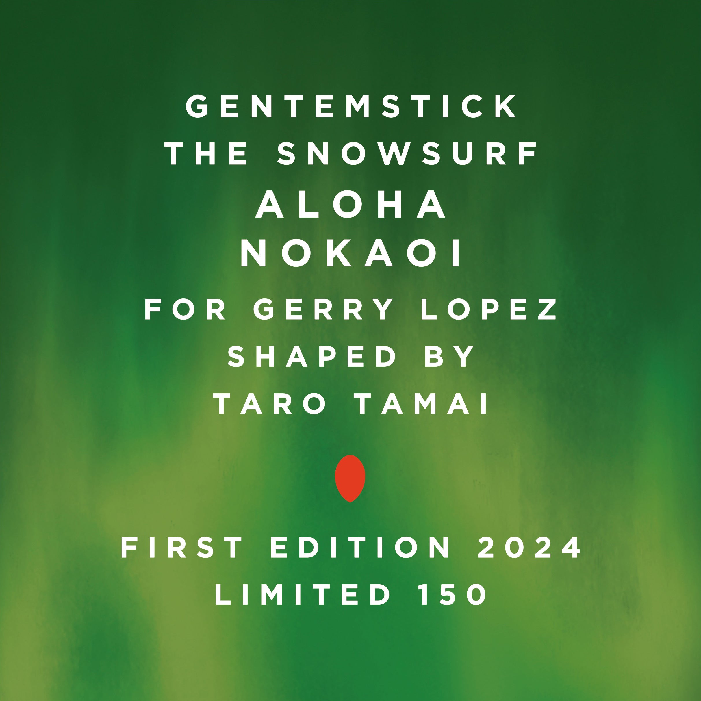 THE SNOWSURF ALOHA NOKAOI FOR GERRY LOPEZ SHAPED BY TARO TAMAI